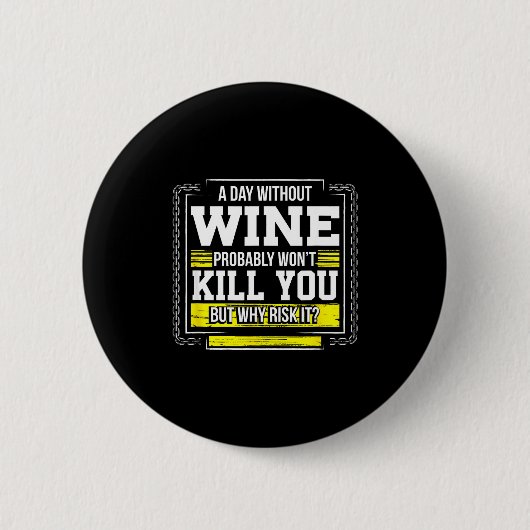 Badge Rond 5 Cm Funny Coffee Gift - Day Without Coffee Wine Kill Y (Devant)