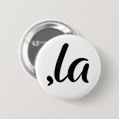 Badge Rond 5 Cm Funny Comma La, Kamala Pour Président, 2024 (Devant & derrière)