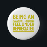 Badge Rond 5 Cm Funny Comptable Pun<br><div class="desc">Un cadeau parfait pour le comptable de votre vie.</div>