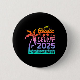Badge Rond 5 Cm Funny Cousin Crew 2025 Summer Group Making Memorie