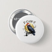 Badge Rond 5 Cm Funny Crow F-Caw-F Bird Gothic Christmas Santa Hat (Devant & derrière)