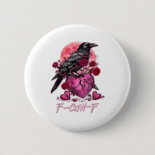 Badge Rond 5 Cm Funny Crow F-caw-f Valentines Day Black Bird Fcawf (Devant)