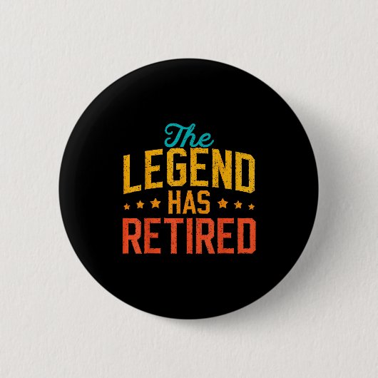 Badge Rond 5 Cm Funny Dad Grandpa Retirement The Legend Has Retire (Devant)
