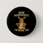 Badge Rond 5 Cm Funny Dear Ckckets I’m Broke Too Kangaroo (Devant)