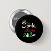 Badge Rond 5 Cm Funny Dear Santa Quote 2020 Christmas I Blame 2020 (Devant & derrière)