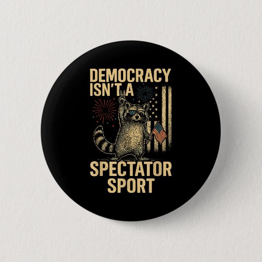 Badge Rond 5 Cm Funny Democracy Isn't A Spectator Srt (Devant)