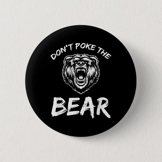 Badge Rond 5 Cm Funny Dont Poke The Bear Hunting Fishing Camping J (Devant)