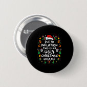 Badge Rond 5 Cm Funny Due To Inflation Ugly Christmas Sweaters For (Devant & derrière)