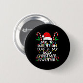 Badge Rond 5 Cm Funny Due To Inflation Ugly Christmas Sweaters For (Devant & derrière)