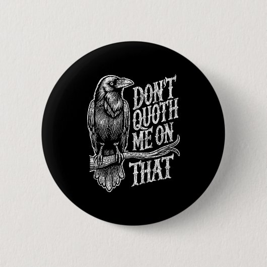 Badge Rond 5 Cm Funny Edgar Allan E Raven Quoth Edgar Allan E Gift (Devant)