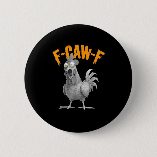 Badge Rond 5 Cm Funny F Caw F Chicken Classic Retro Style (Devant)