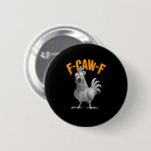 Badge Rond 5 Cm Funny F Caw F Chicken Classic Retro Style (Devant & derrière)