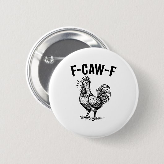 Badge Rond 5 Cm Funny F-caw-f Chicken Graphic Sarcastic Bird (Devant & derrière)