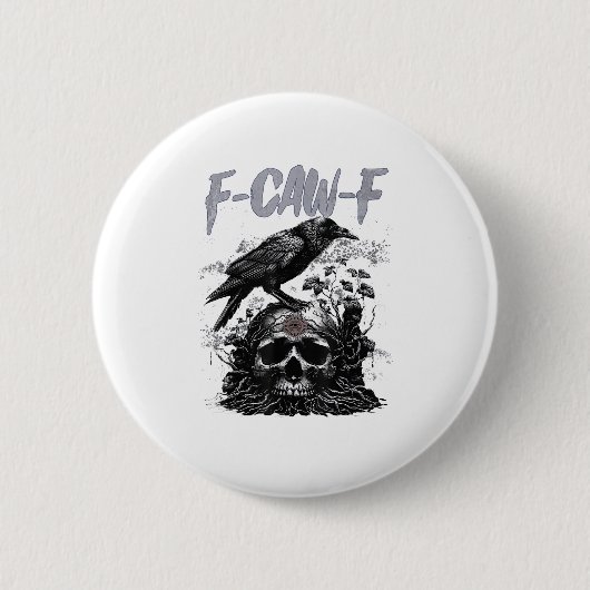 Badge Rond 5 Cm Funny F-Caw-F Crow Funny Halloween Retro Classic (Devant)