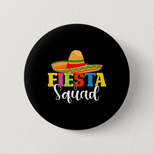 Badge Rond 5 Cm Funny Fiesta Squad Cinco De Mayo Parti Mexicain Ci