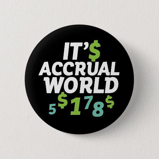 Badge Rond 5 Cm Funny Finance Accountant Office It's Acrual World (Devant)