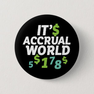 Badge Rond 5 Cm Funny Finance Accountant Office It's Acrual World