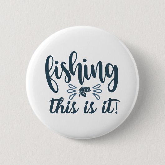 Badge Rond 5 Cm Funny Fishing Shirt avec slogan (Devant)