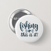 Badge Rond 5 Cm Funny Fishing Shirt avec slogan (Devant & derrière)