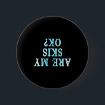 Badge Rond 5 Cm Funny freestyle skier are skis ok_ winter mountain<br><div class="desc">Funny freestyle skier are my skis ok_ winter mountain skiing  - Button .The artwork reflects a simple and timeless style. This product showcases a clean visual identity. This product offers a simple yet appealing look.</div>