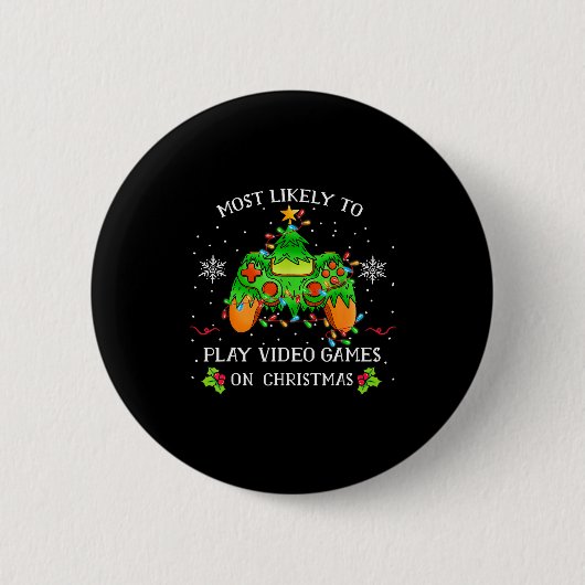 Badge Rond 5 Cm Funny Gamer Most Likely To Play Video Games On Chr (Devant)