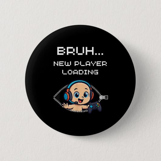 Badge Rond 5 Cm Funny Gamer Pregnancy Announcement – Bruh New Play (Devant)