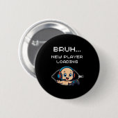 Badge Rond 5 Cm Funny Gamer Pregnancy Announcement – Bruh New Play (Devant & derrière)