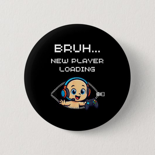 Badge Rond 5 Cm Funny Gamer Pregnancy Announcement – Bruh New Play (Devant)