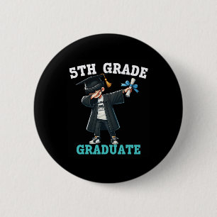 Badge Rond 5 Cm Funny Garçons de 5e année Graduation Grad Dabbing