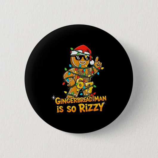 Badge Rond 5 Cm Funny Gingerbread Man Is So Rizzy Christmas Meme 6 (Devant)