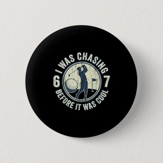 Badge Rond 5 Cm Funny Golfer 67 Meme Golf Joke Chasing 67 (Devant)