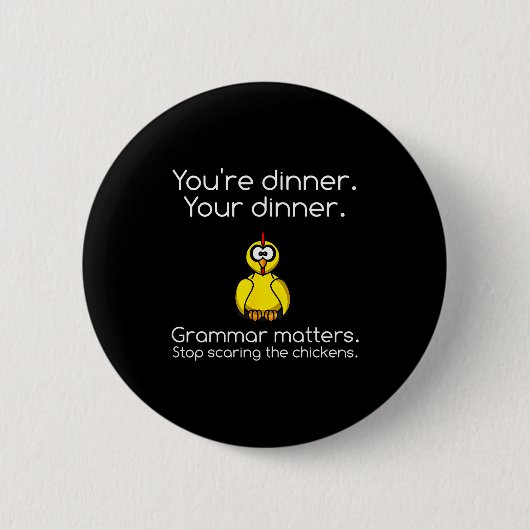 Badge Rond 5 Cm Funny Grammar - Stop Ing The Chickens Shirts (Devant)