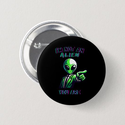 Badge Rond 5 Cm Funny Halloween I'm Not An Alien, You Are (Devant & derrière)