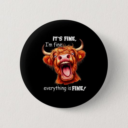 Badge Rond 5 Cm Funny Highland Cow It's Fine I'm Fine Everything I (Devant)
