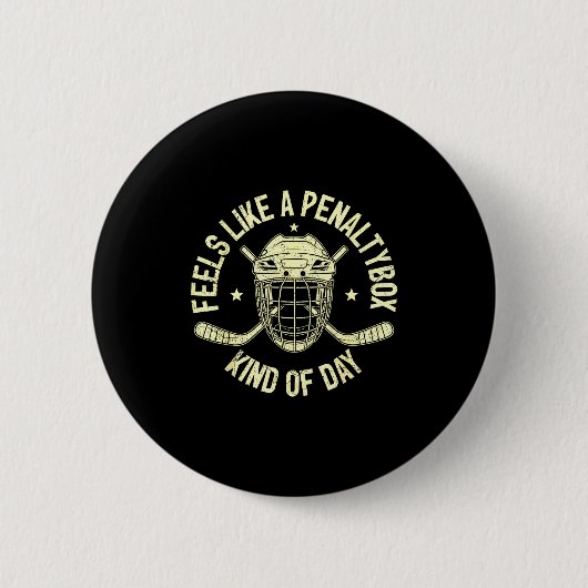 Badge Rond 5 Cm Funny Hockey Feels Like A Penalty Box Kind Of Day (Devant)