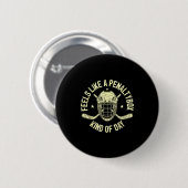 Badge Rond 5 Cm Funny Hockey Feels Like A Penalty Box Kind Of Day (Devant & derrière)