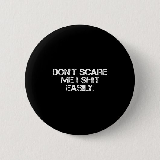 Badge Rond 5 Cm Funny Humor Sarcastic Quote _ Don't E Me I Easily (Devant)