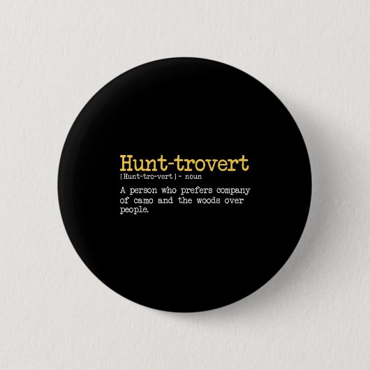 Badge Rond 5 Cm Funny Hunting Quote For Hunters Men Hunt-trovert H (Devant)