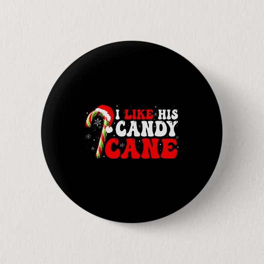 Badge Rond 5 Cm Funny I Like His Candy Cane Couples Matching Chris (Devant)