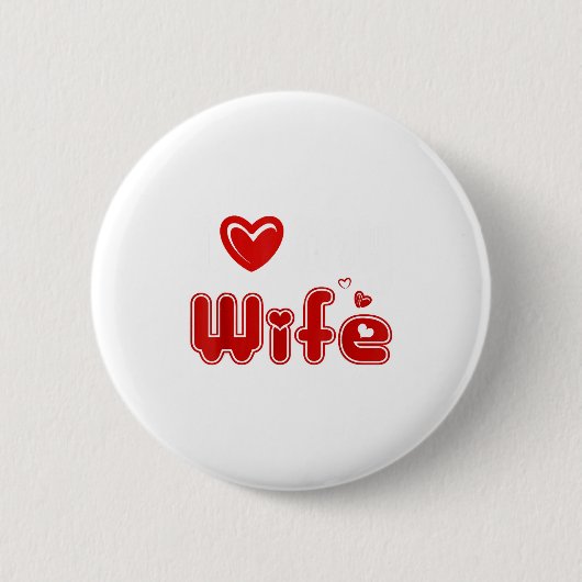 Badge Rond 5 Cm Funny I Love My Wife  (Devant)