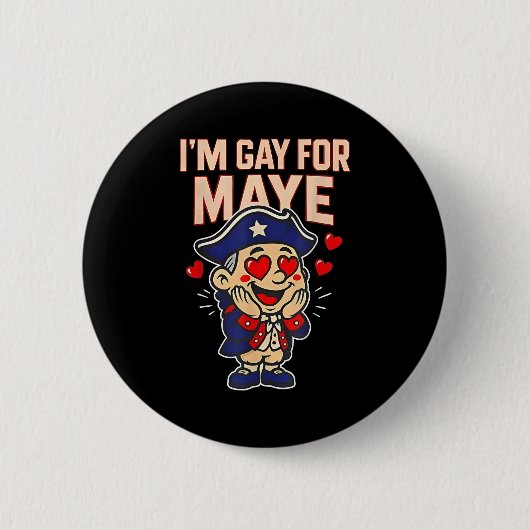 Badge Rond 5 Cm Funny I'm Gay For Maye  (Devant)