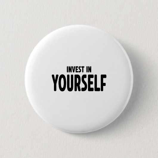 Badge Rond 5 Cm Funny Insrational And Motivational Gift Invest In (Devant)