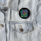 Badge Rond 5 Cm Funny Introvert Go Big Go Home Citation Tiedye Hou (En situation)