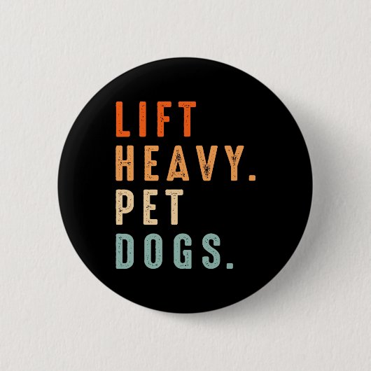 Badge Rond 5 Cm Funny Lift Heavy Pet Chiens de gym Fitness Poids L (Devant)