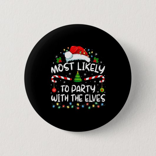Badge Rond 5 Cm Funny Matching Christmas Most Likely To Party With (Devant)