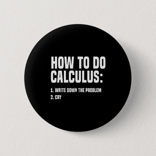 Badge Rond 5 Cm Funny Math How To Do Calculus Funny Algebra  (Devant)