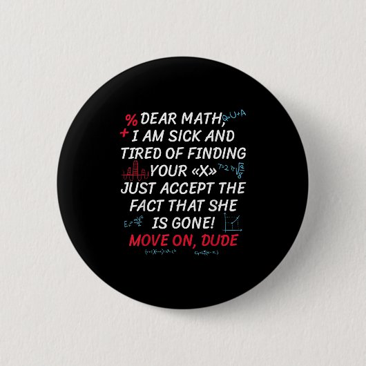 Badge Rond 5 Cm Funny Math Quote Dear Math Move On Dude Girls Boys (Devant)