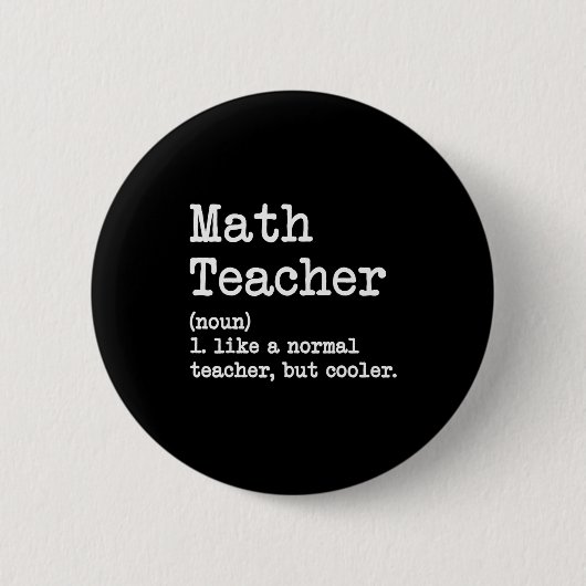 Badge Rond 5 Cm Funny Math Teacher, Like A Normal Teacher But Cool (Devant)