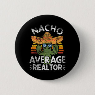 Badge Rond 5 Cm Funny Nacho Moyenne Realtor Cinco De Mayo Mexicain