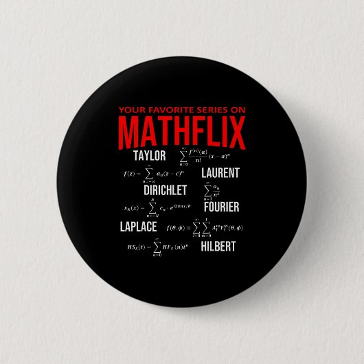 Badge Rond 5 Cm Funny Nerdy Your Favorite Series On Mathflix Math  (Devant)